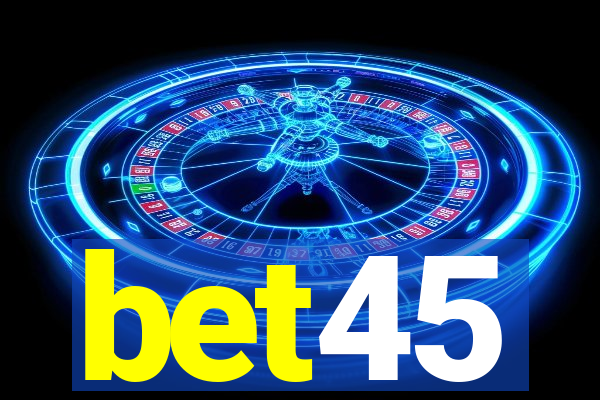 bet45