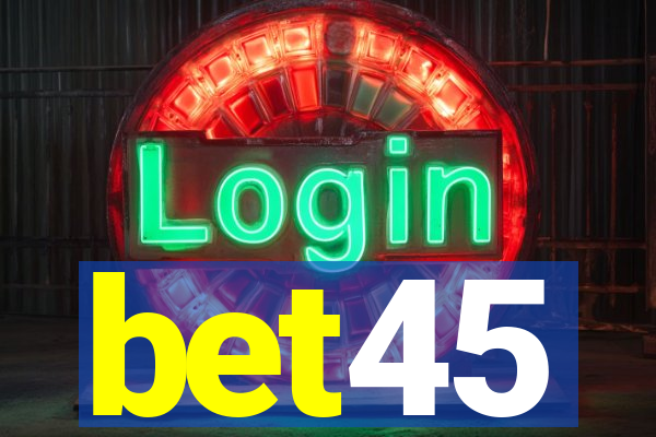 bet45