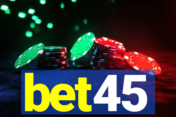 bet45