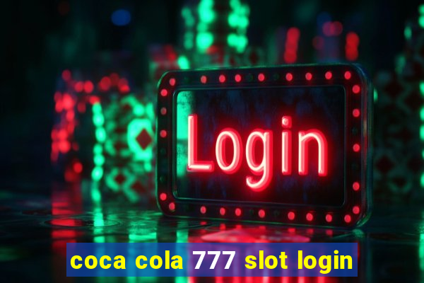 coca cola 777 slot login