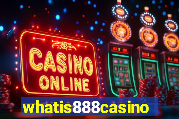 whatis888casino