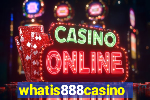 whatis888casino