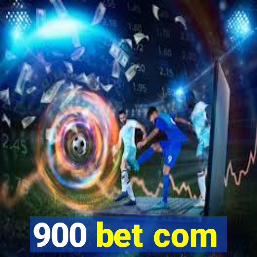 900 bet com