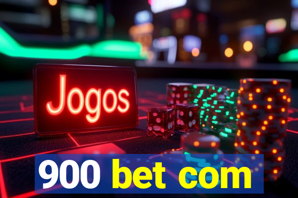 900 bet com