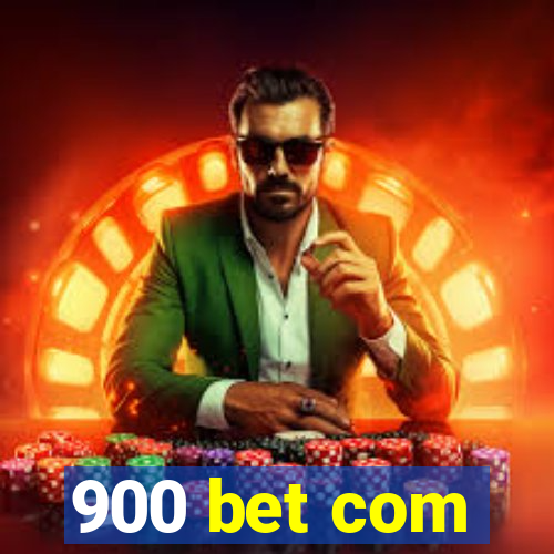 900 bet com