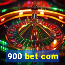 900 bet com