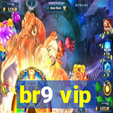 br9 vip