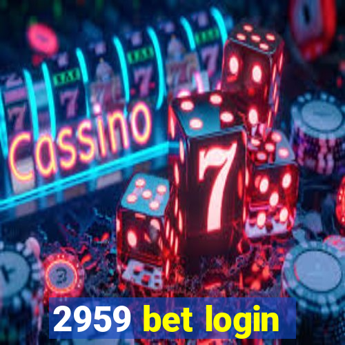 2959 bet login