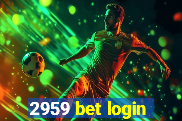 2959 bet login