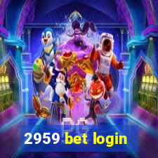 2959 bet login