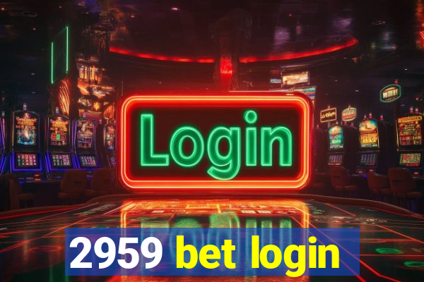 2959 bet login