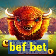 bef bet