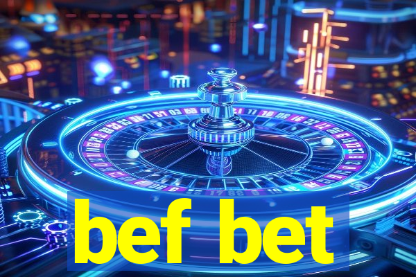 bef bet