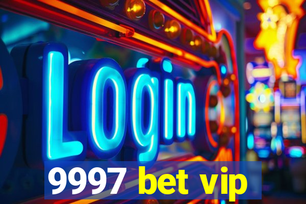 9997 bet vip