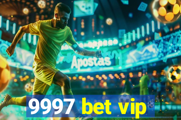 9997 bet vip