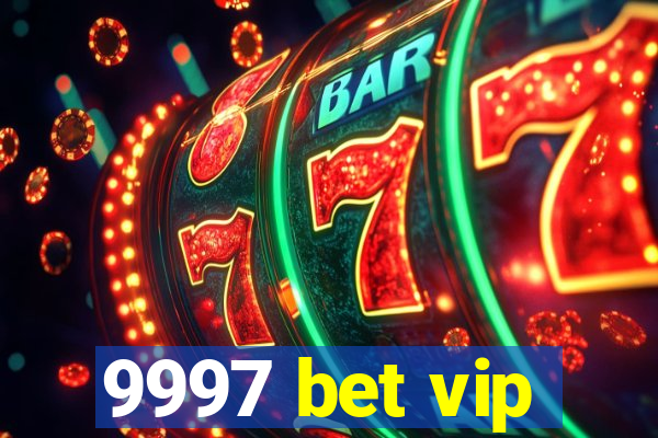 9997 bet vip