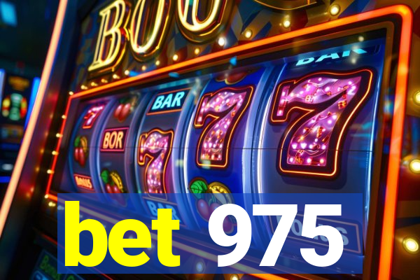 bet 975