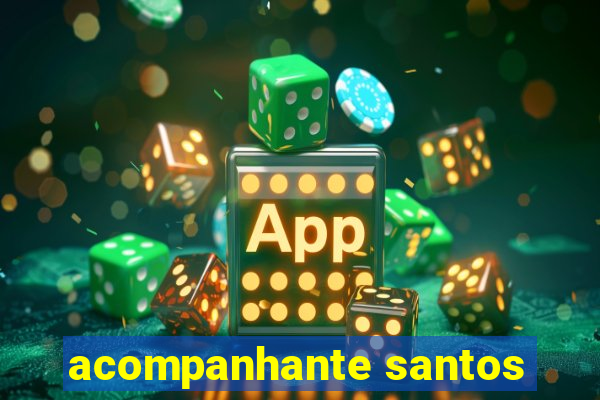 acompanhante santos