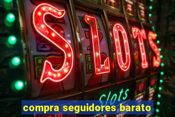 compra seguidores barato