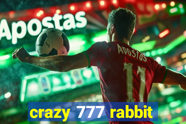 crazy 777 rabbit