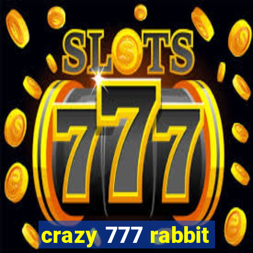 crazy 777 rabbit