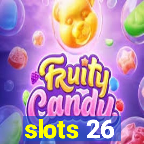 slots 26