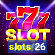 slots 26