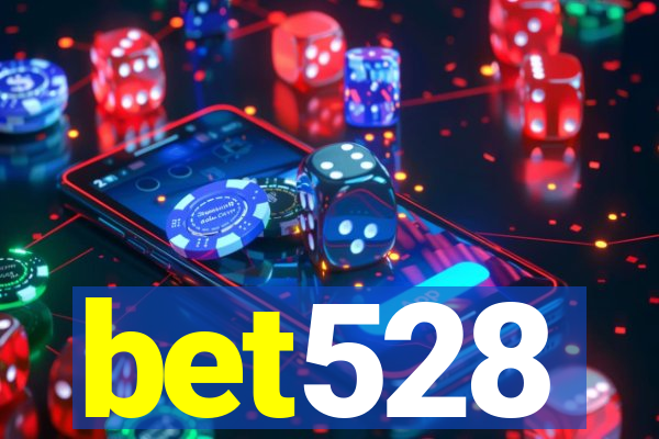 bet528