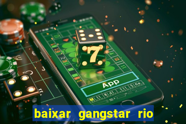 baixar gangstar rio cidade dos santos java