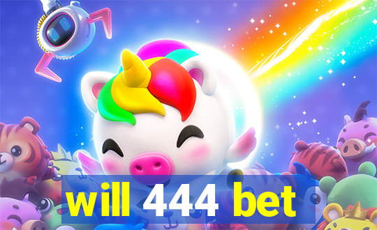 will 444 bet