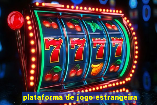 plataforma de jogo estrangeira