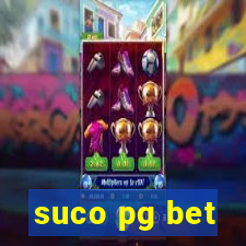 suco pg bet