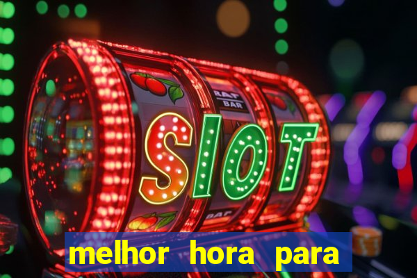 melhor hora para jogar fortune touro