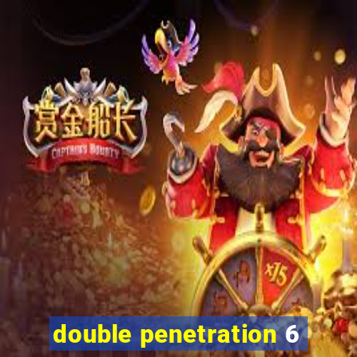 double penetration 6