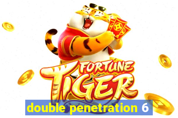 double penetration 6