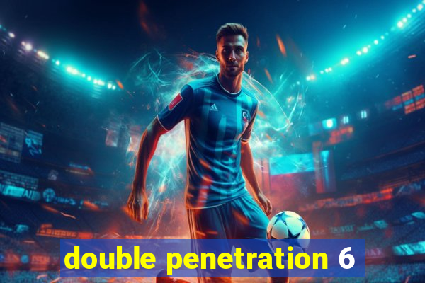 double penetration 6