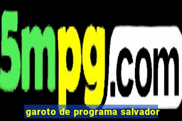 garoto de programa salvador