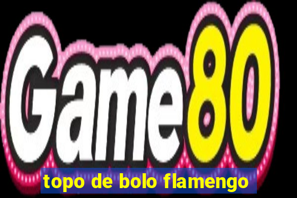 topo de bolo flamengo