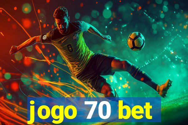 jogo 70 bet