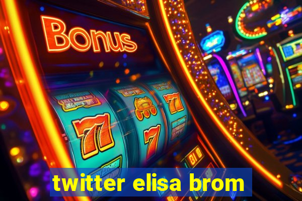 twitter elisa brom