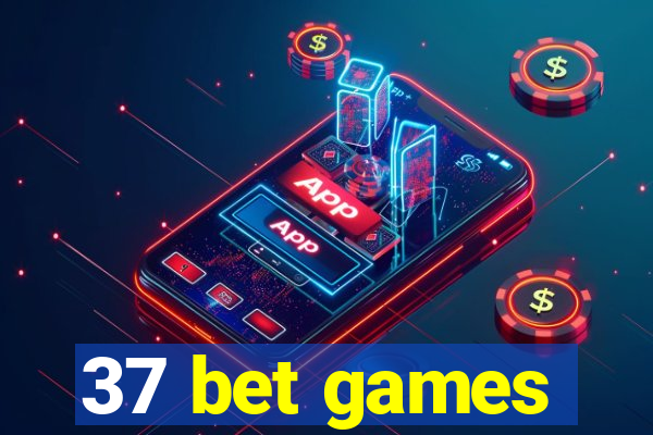 37 bet games