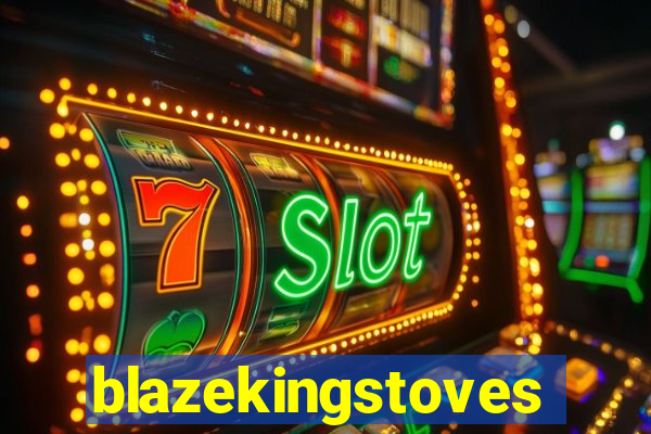 blazekingstoves