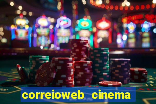 correioweb cinema todos os filmes