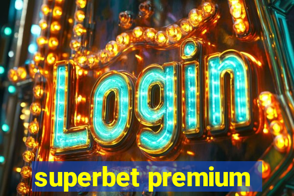 superbet premium