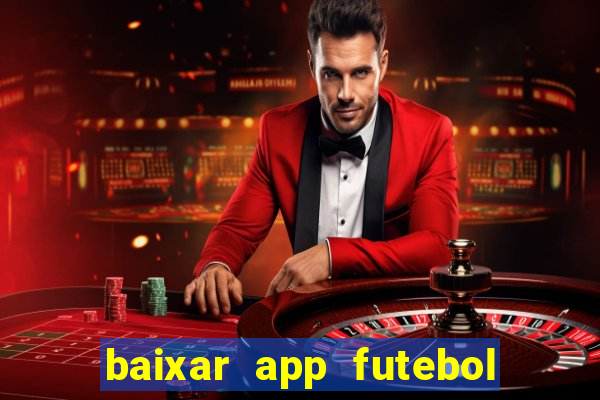 baixar app futebol da hora 3.7