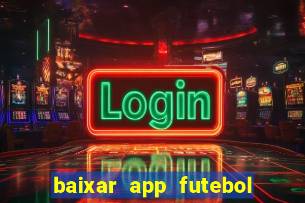 baixar app futebol da hora 3.7