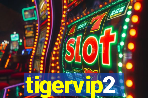 tigervip2