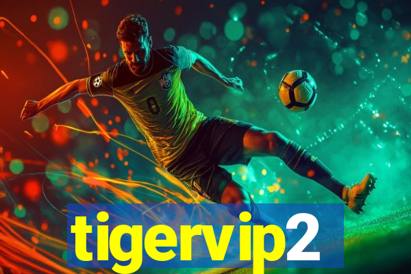 tigervip2