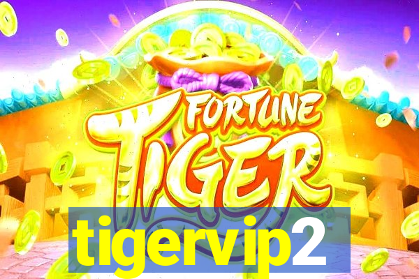 tigervip2