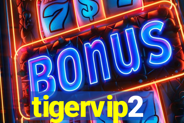 tigervip2